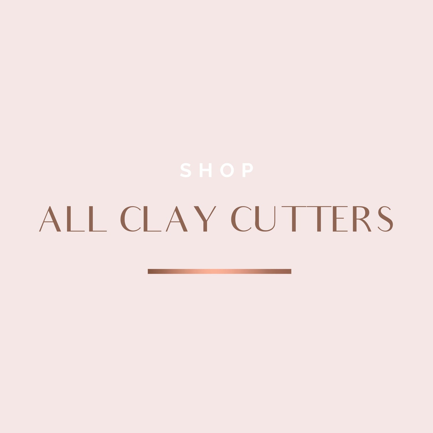ALL CLAY CUTTERS